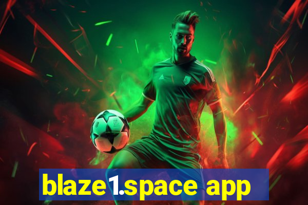 blaze1.space app